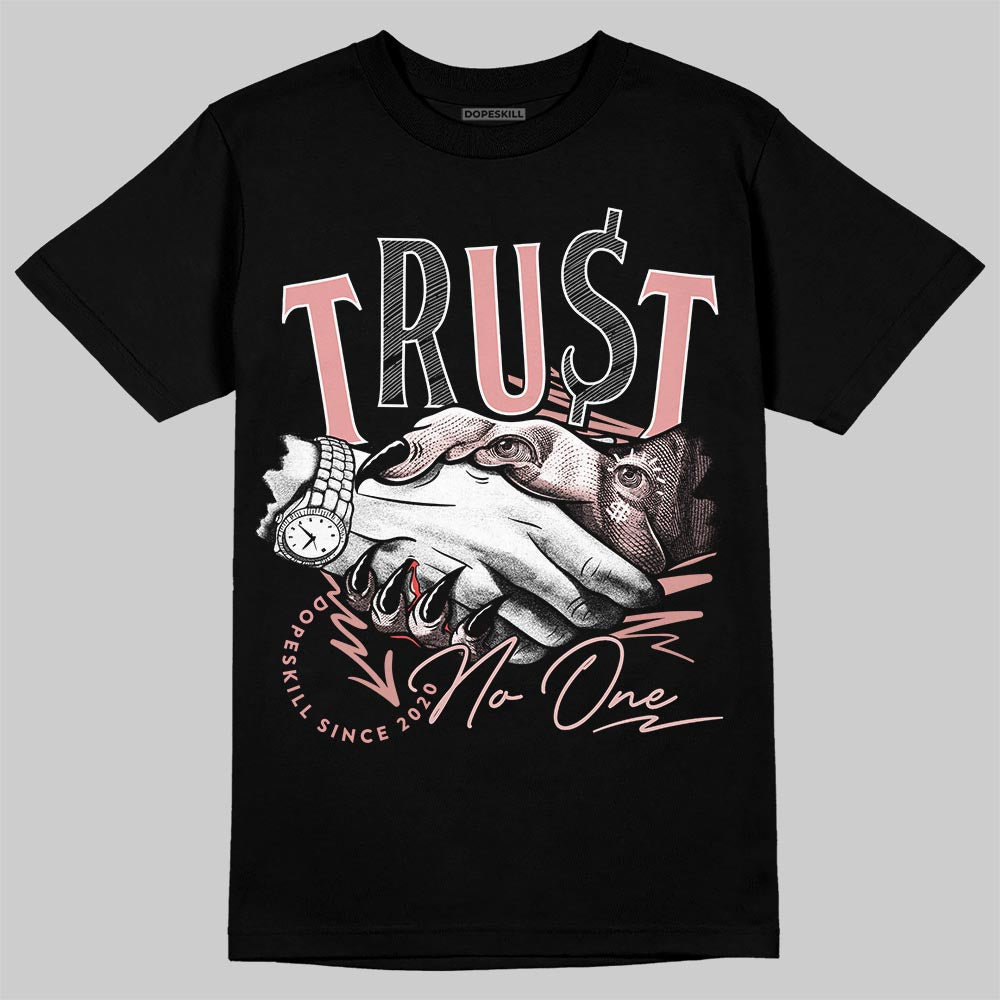 Jordan 40 “Dusty Rose” DopeSkill T-Shirt Trust No One Graphic Streetwear - Black