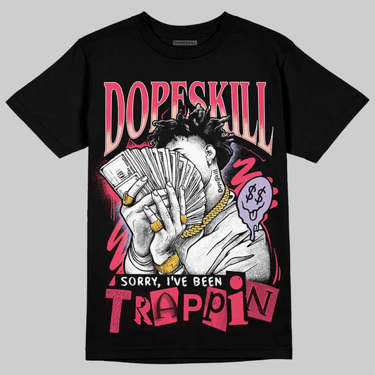 Jordan 5 Low “Peanut Butter Jelly” DopeSkill T-Shirt Sorry I've Been Trappin Graphic Streetwear - Black