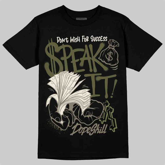 Jordan 3 “Medium Olive” aka “Family Affair” DopeSkill T-Shirt Speak It Graphic Streetwear - Black