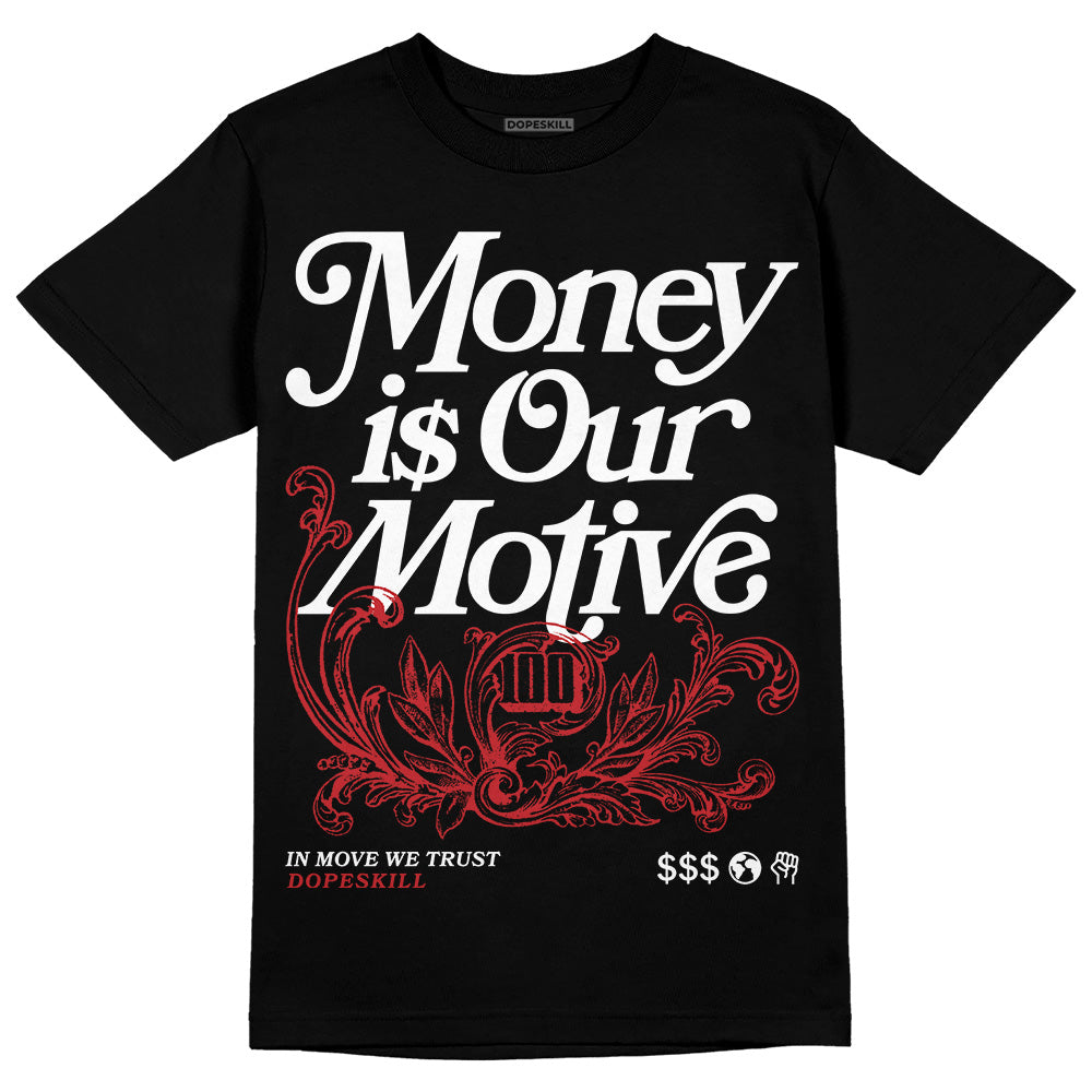 Jordan 12 “Red Taxi” DopeSkill T-Shirt Money Is Our Motive Typo Graphic Streetwear - Black