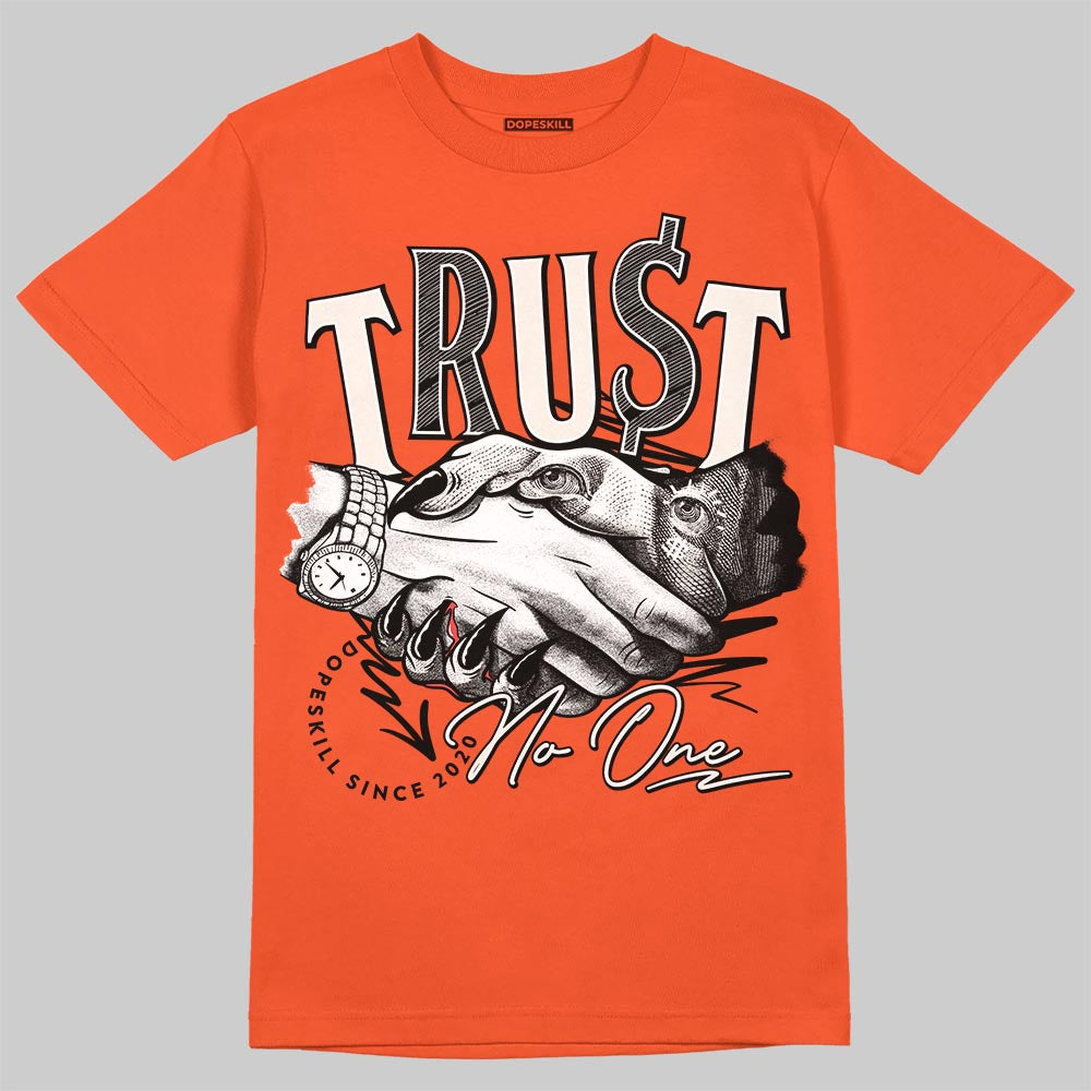 Jordan 1 Retro High OG Shattered Backboard (2025) DopeSkill T-Shirt Trust No One Graphic Streetwear - Orange