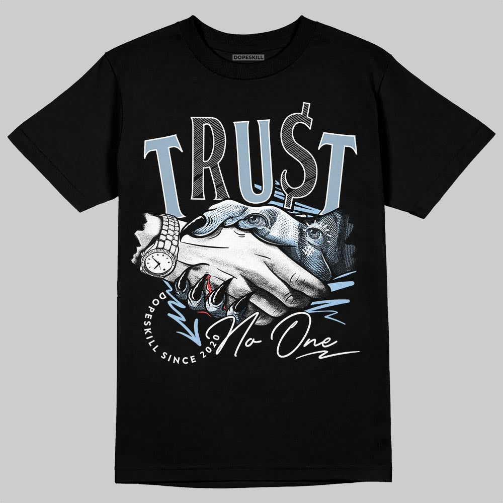 Jordan 40 “Blue Suede” DopeSkill T-Shirt Trust No One Graphic Streetwear - Black