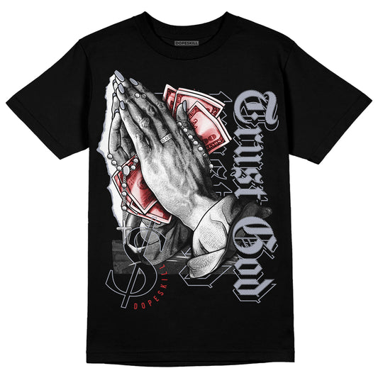 Jordan 4 “Bred Reimagined” DopeSkill T-Shirt Trust God Graphic Streetwear - Black