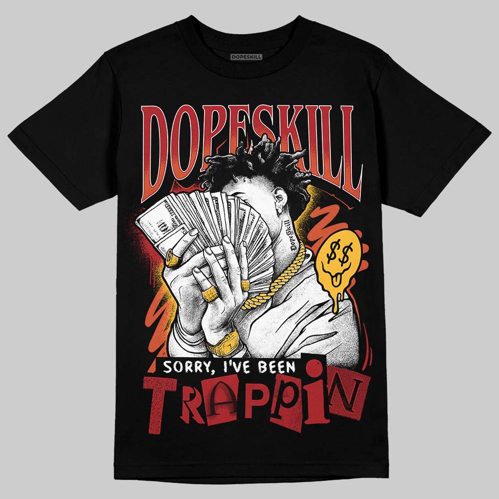 Nigel Sylvester x Air Jordan 4 ‘Brick by Brick’ DopeSkill T-Shirt Sorry I've Been Trappin Graphic Streetwear - Black