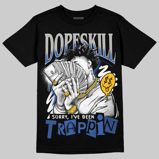 Jordan 3 "Lucky Shorts" DopeSkill T-Shirt Sorry I've Been Trappin Graphic Streetwear - Black