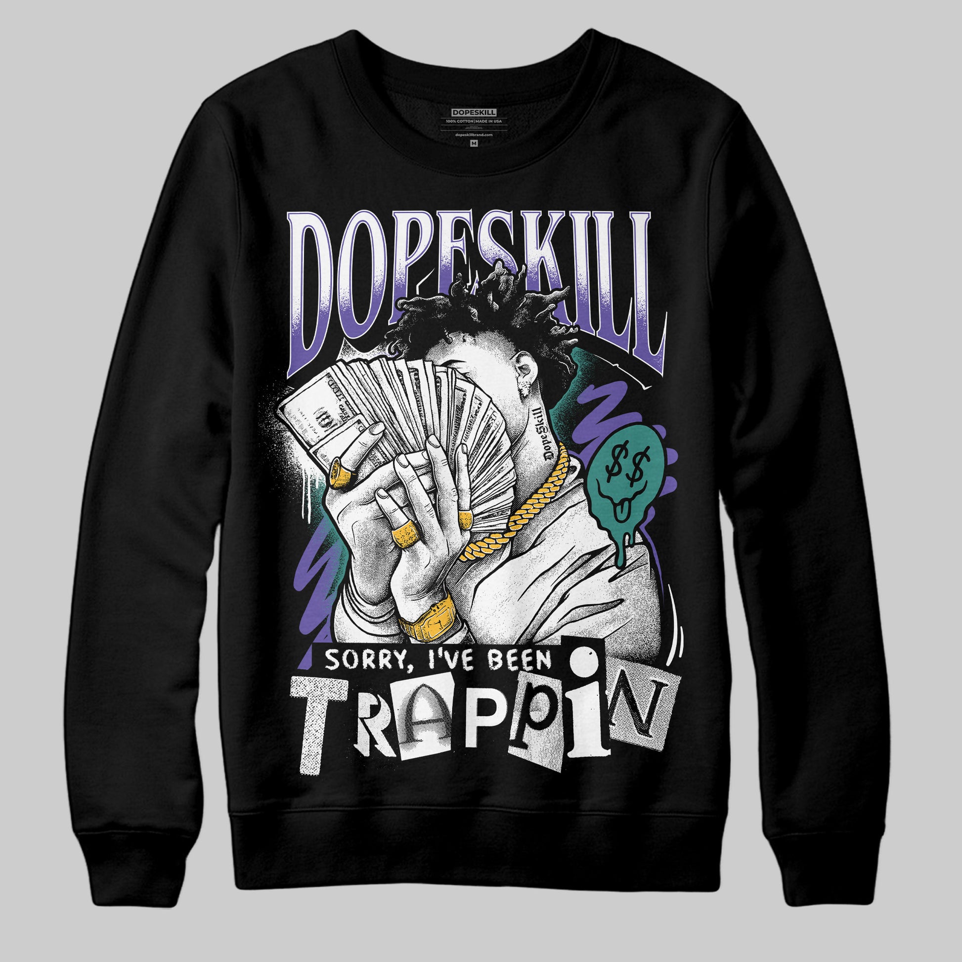 Jordan 5 OG “Grape” DopeSkill Sweatshirt Sorry I've Been Trappin Graphic Streetwear - Black