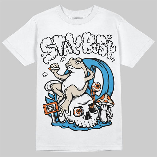 Jordan 1 High OG “UNC” Reimagined DopeSkill T-Shirt Stay Busy Graphic Streetwear - White