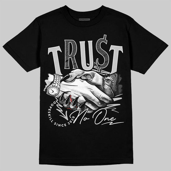 Air Foamposite One 'Triple White' DopeSkill T-Shirt Trust No One Graphic Streetwear - Black