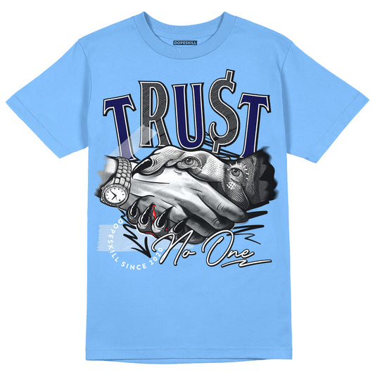Jordan 9 Powder Blue DopeSkill Tropical Blue T-shirt Trust No One Graphic Streetwear 