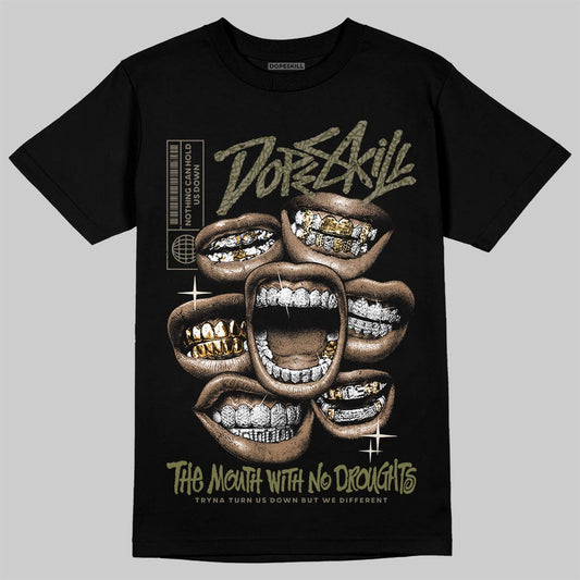 Jordan 3 “Medium Olive” aka “Family Affair” DopeSkill T-Shirt The Mouth With No Droughts Graphic Streetwear - Black