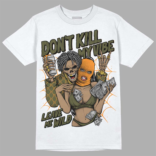 Jordan 5 "Olive" DopeSkill T-Shirt Don't Kill My Vibe Graphic Streetwear - White