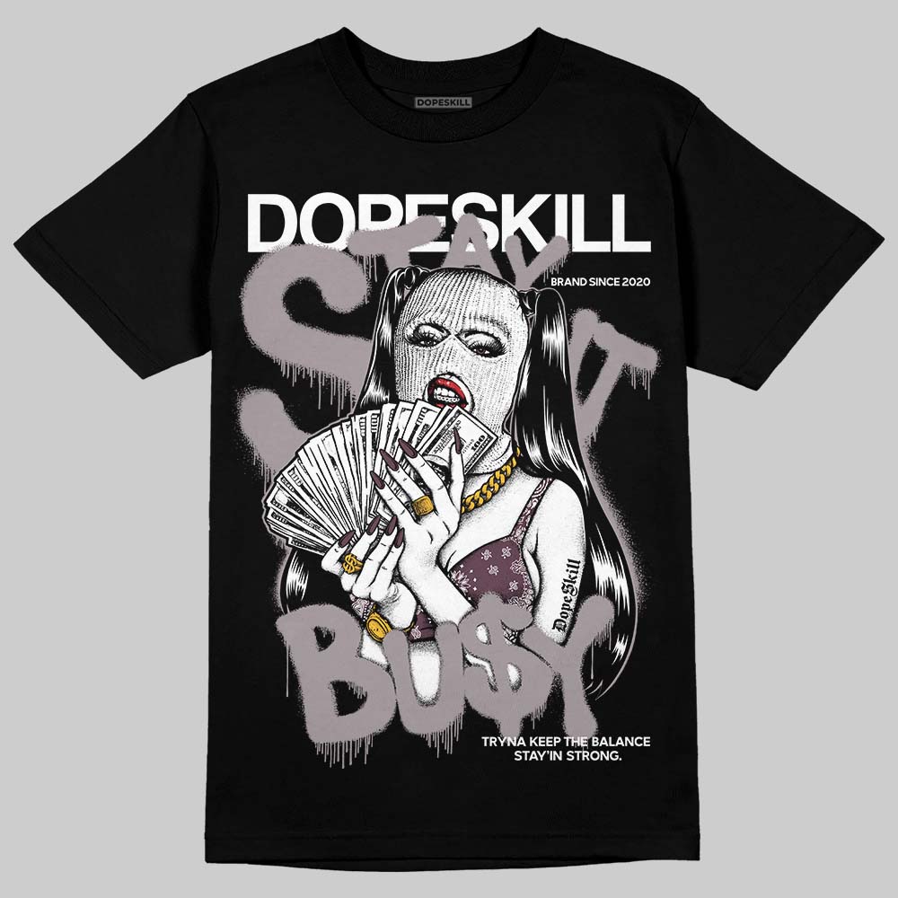A Ma Maniére x Air Jordan 5 “Violet Ore” DopeSkill T-Shirt Stay It Busy Graphic Streetwear - Black