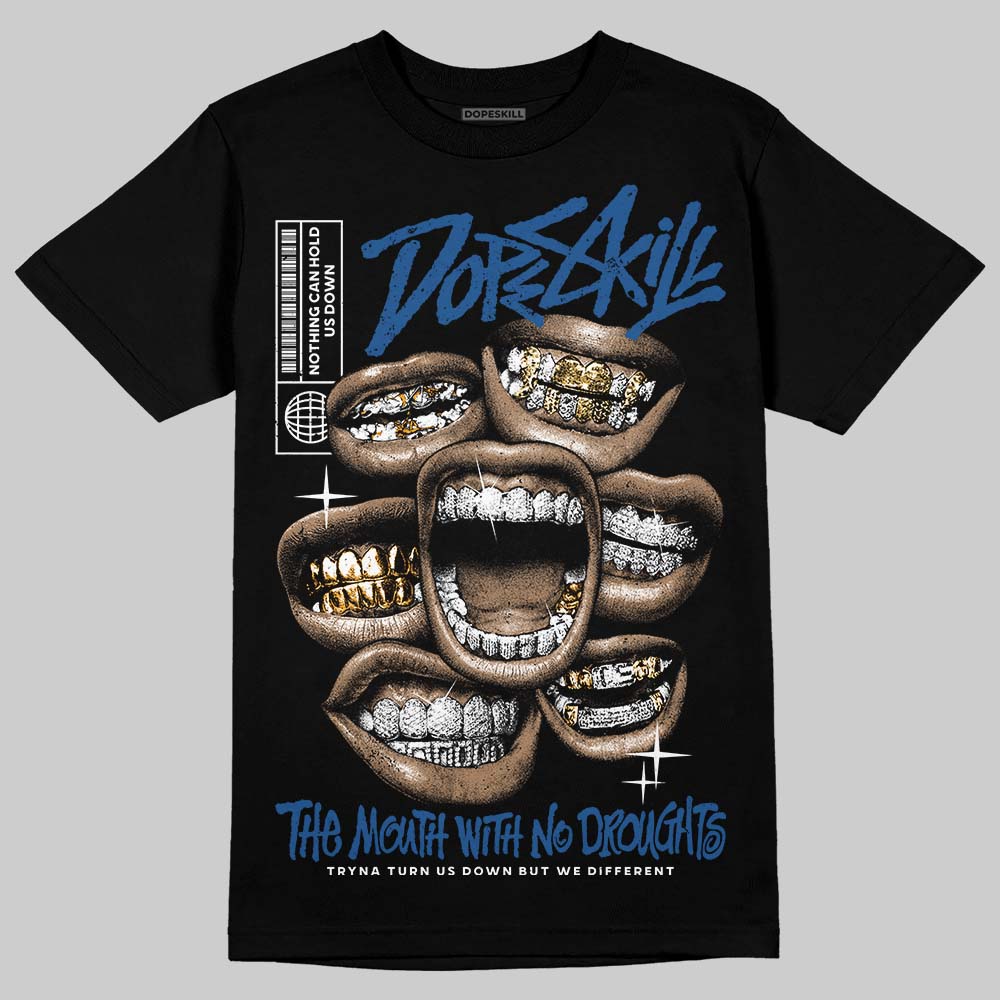Jordan 1 Low OG “Storm Blue” DopeSkill T-Shirt The Mouth With No Droughts Graphic Streetwear - Black