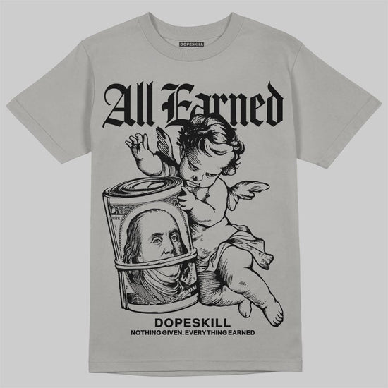 Grey Sneakers DopeSkill T-Shirt All Earned Graphic Streetwear - Gravel