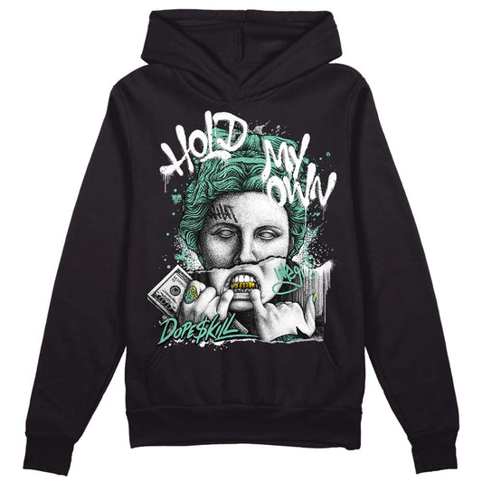 Jordan 3 "Green Glow" DopeSkill Hoodie Sweatshirt Hold My Own Graphic Streetwear - Black