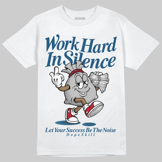 Jordan 12 Retro French Blue (2025) DopeSkill T-Shirt Work Hard In Silence Graphic Streetwear - White