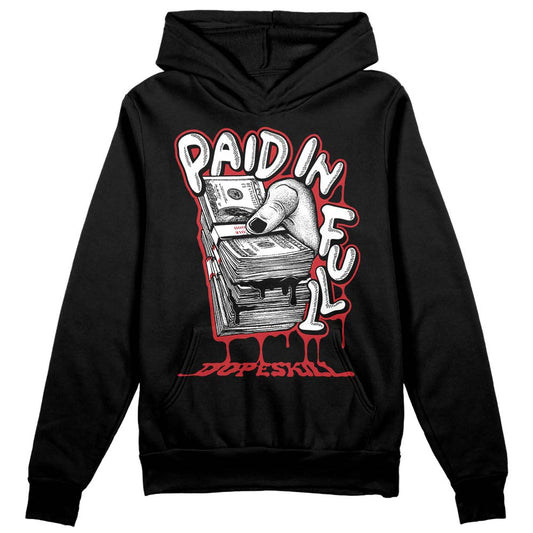 Jordan 12 “Red Taxi” DopeSkill Hoodie Sweatshirt Paid In Full Graphic Streetwear - Black