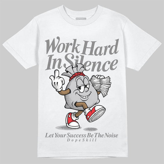 Grey Sneakers DopeSkill T-Shirt Work Hard In Silence Graphic Streetwear - White