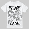 Grey Sneakers DopeSkill T-Shirt Ain't Gon' Let Up Graphic Streetwear - White