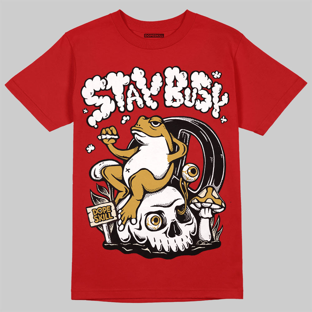 Jordan 1 Retro High OG Black Toe Reimagined DopeSkill T-Shirt Stay Busy Graphic Streetwear - Red