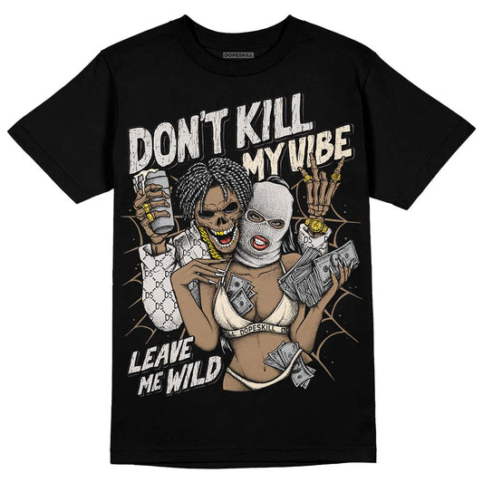 Jordan 5 SE “Sail” DopeSkill T-Shirt Don't Kill My Vibe Graphic Streetwear - Black