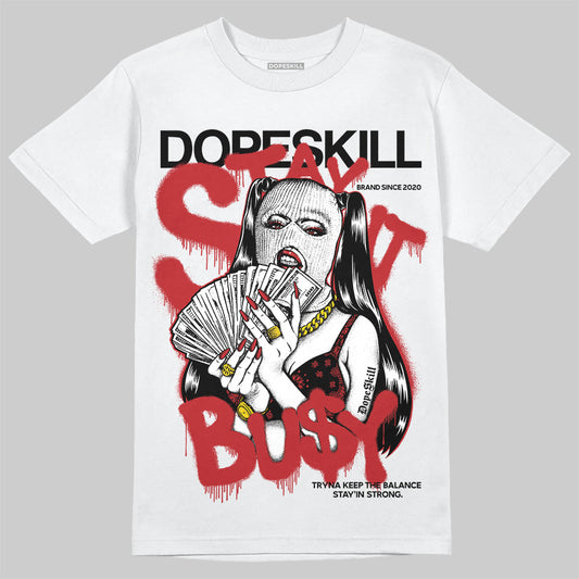 Jordan 1 Retro High OG Black Toe Reimagined DopeSkill T-Shirt Stay It Busy Graphic Streetwear - White