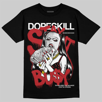 Jordan 1 Retro High OG Black Toe Reimagined DopeSkill T-Shirt Stay It Busy Graphic Streetwear - Black