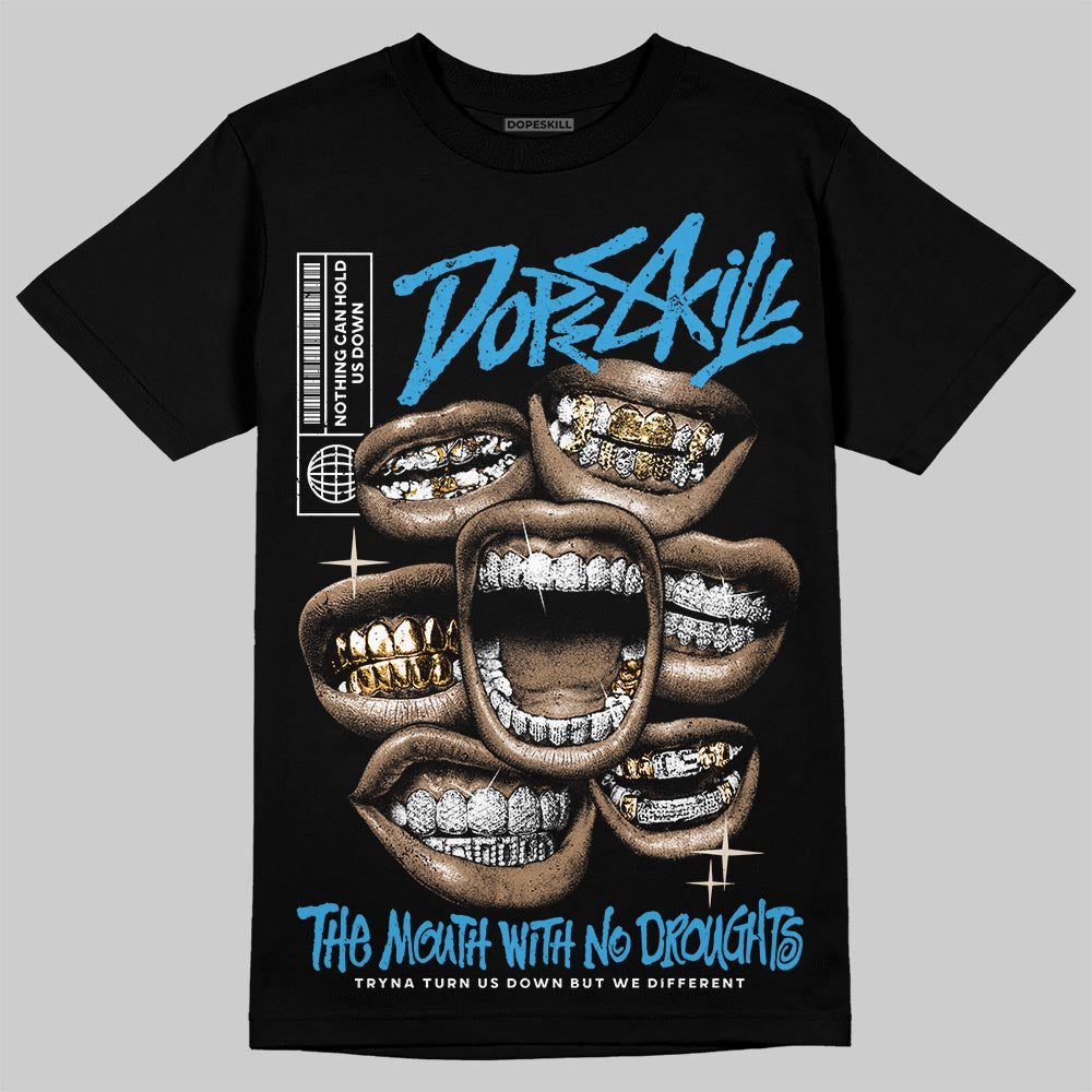 Jordan 1 High OG “UNC” Reimagined DopeSkill T-Shirt The Mouth With No Droughts Graphic Streetwear - Black