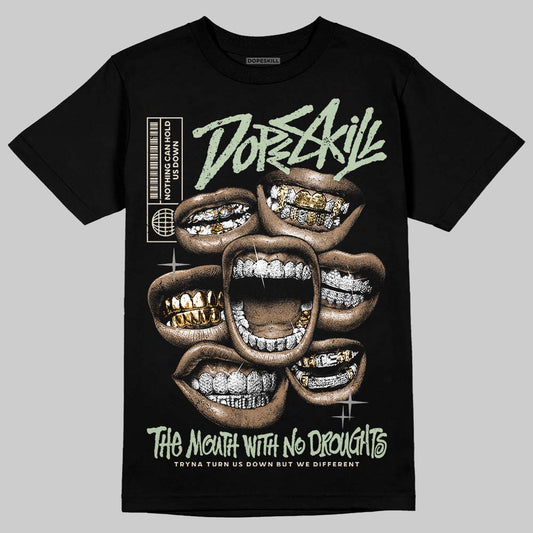 Jordan 4 WMNS “Seafoam” (2025) DopeSkill T-Shirt The Mouth With No Droughts Graphic Streetwear - Black