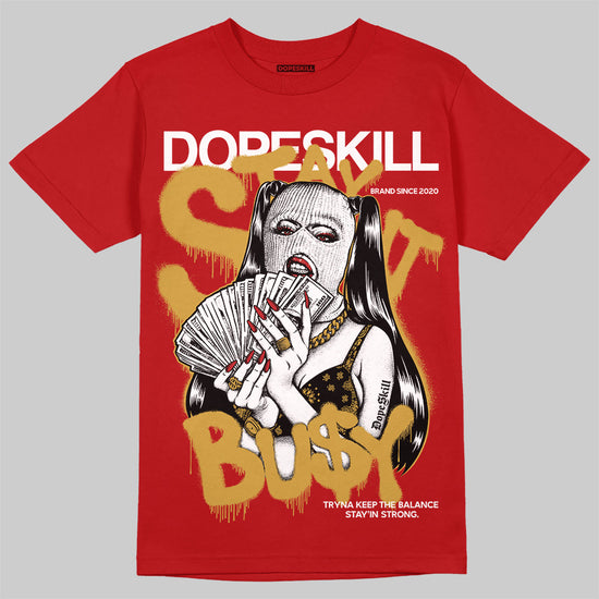 Jordan 1 Retro High OG Black Toe Reimagined DopeSkill T-Shirt Stay It Busy Graphic Streetwear - red