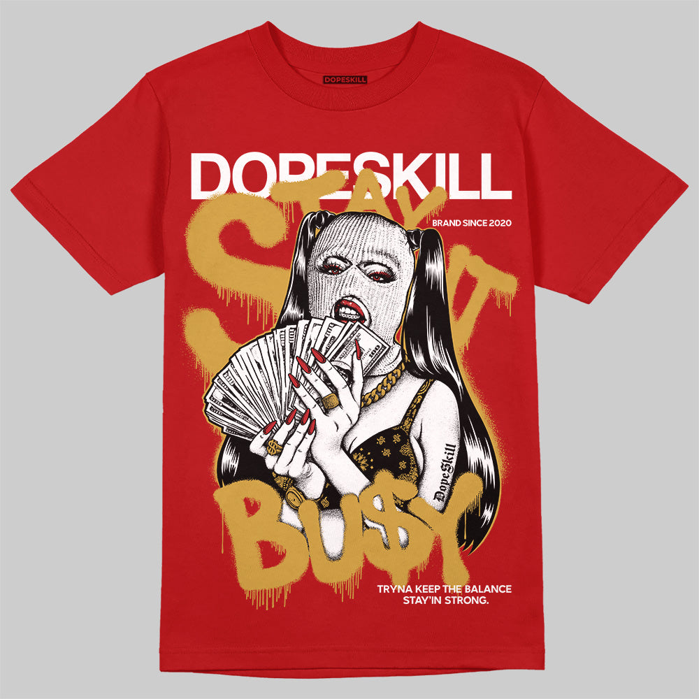 Jordan 1 Retro High OG Black Toe Reimagined DopeSkill T-Shirt Stay It Busy Graphic Streetwear - red