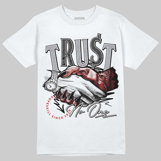 Jordan 4 OG “White Cement” DopeSkill T-Shirt Trust No One Graphic Streetwear - White