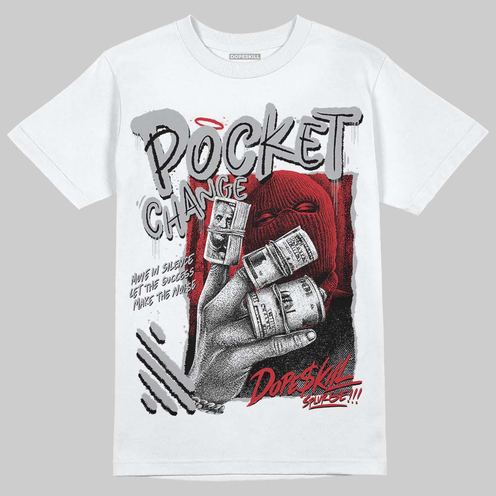 Jordan 4 OG “White Cement” DopeSkill T-Shirt Pocket Change Graphic Streetwear - White