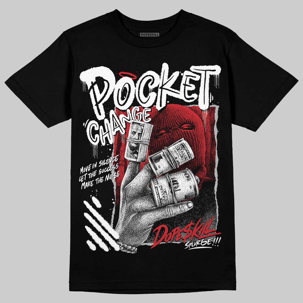 Jordan 4 OG “White Cement” DopeSkill T-Shirt Pocket Change Graphic Streetwear - black