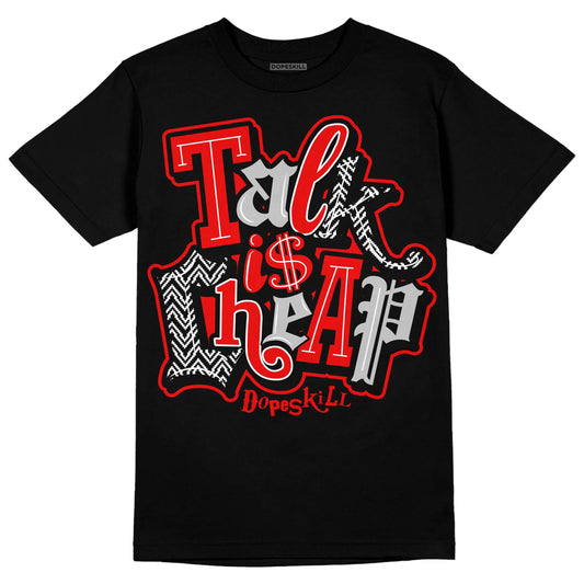 Jordan 12 “Cherry” DopeSkill T-Shirt Talk Is Chip Graphic Streetwear - Black