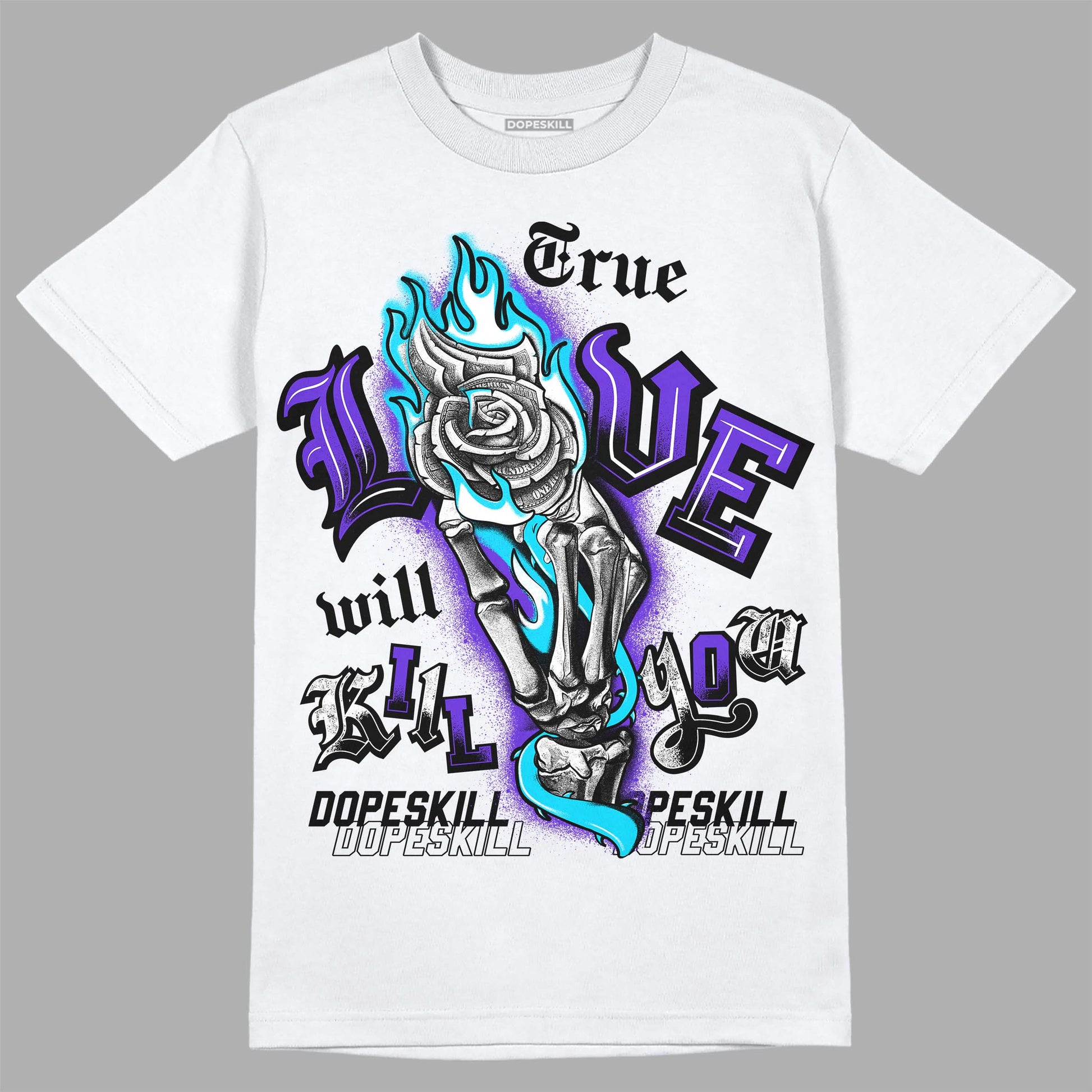 Jordan 6 "Aqua" DopeSkill T-Shirt True Love Will Kill You Graphic Streetwear - White