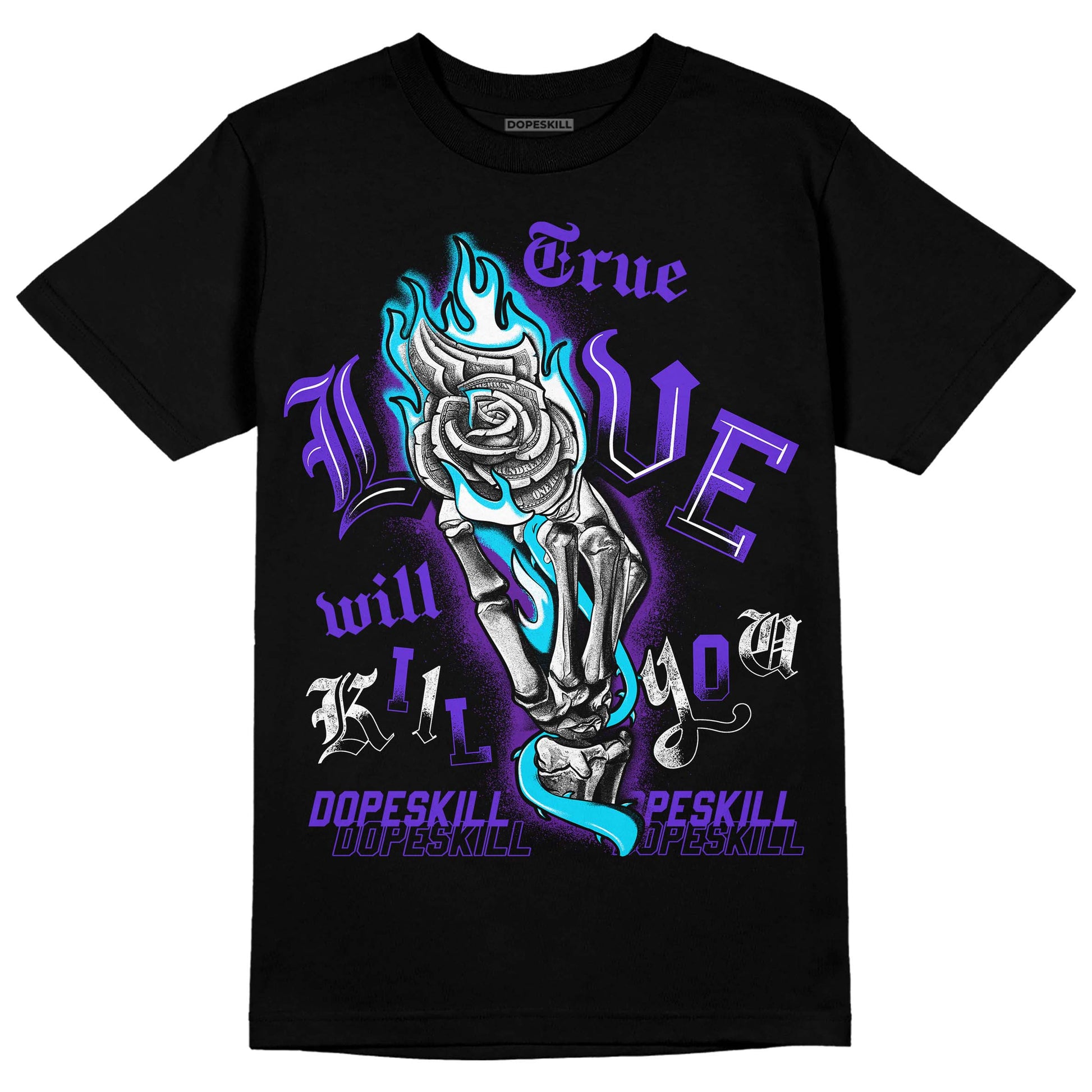 Jordan 6 "Aqua" DopeSkill T-Shirt True Love Will Kill You Graphic Streetwear - Black