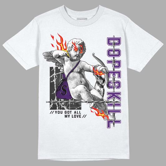 Jordan 12 “Field Purple” DopeSkill T-Shirt You Got All My Love Graphic Streetwear - White
