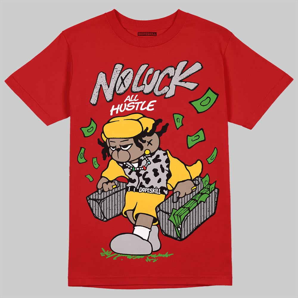 Jordan 14 Retro Ferrari (2025) DopeSkill T-Shirt No Luck, All Hustle Graphic Streetwear - Red