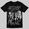Grey Sneakers DopeSkill T-Shirt Ain't Gon' Let Up Graphic Streetwear - Black