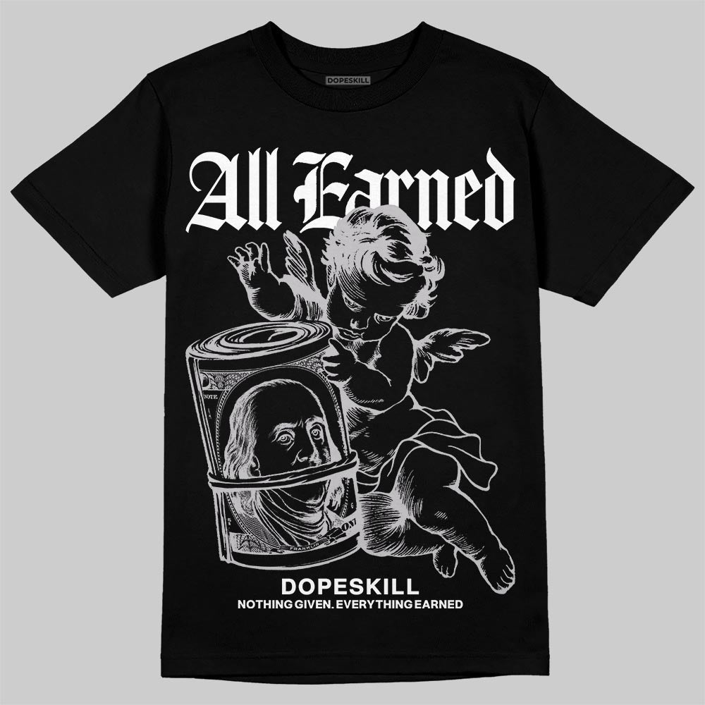 Grey Sneakers DopeSkill T-Shirt All Earned Graphic Streetwear - Black