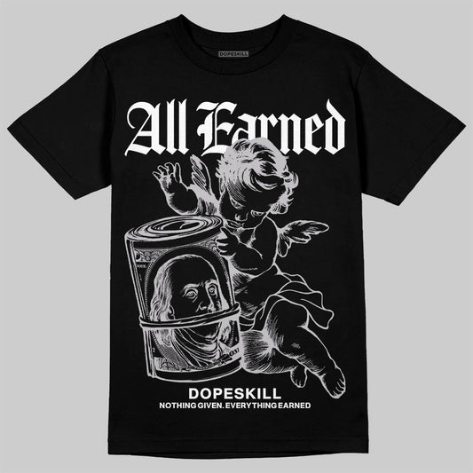 Grey Sneakers DopeSkill T-Shirt All Earned Graphic Streetwear - Black