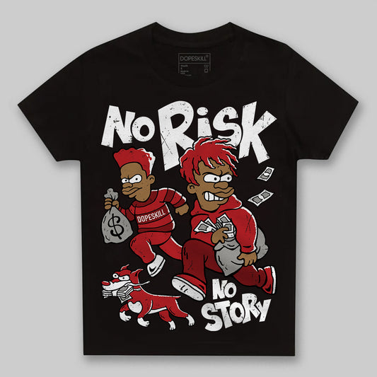 Jordan 12 Retro Flu Game (2025) DopeSkill Toddler Kids T-shirt No Risk No Story Graphic Streetwear - Black