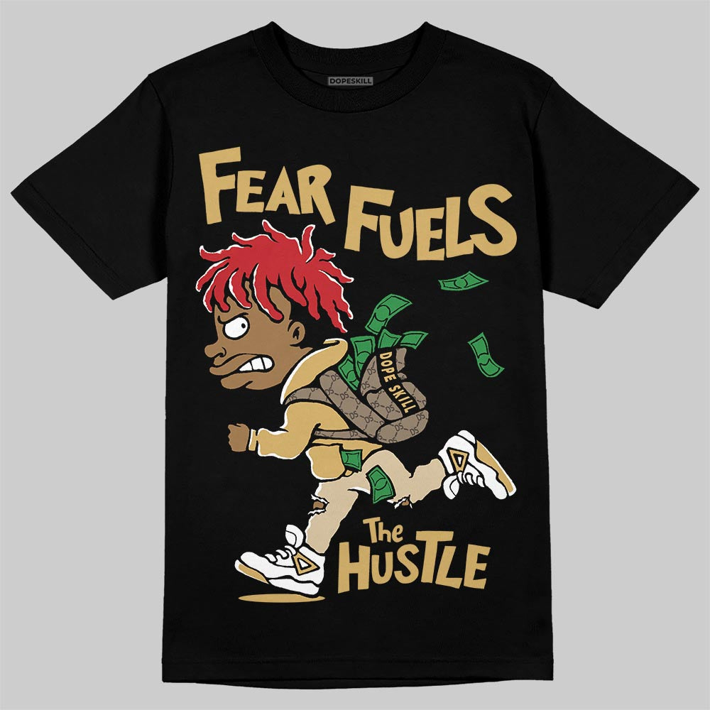 Jordan 4 Retro “Pizza” DopeSkill T-Shirt Fear Fuels The Hustle Graphic Streetwear - Black