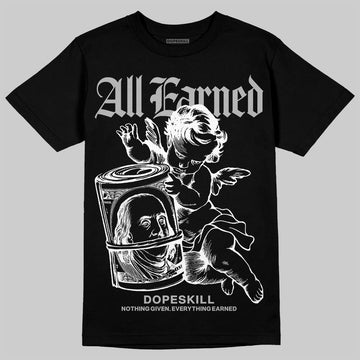 Dunk Low Panda White Black DopeSkill T-Shirt All Earned Graphic Streetwear - Black