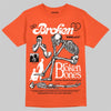 Jordan 1 Retro High OG Shattered Backboard (2025) DopeSkill T-Shirt Broken Bones Graphic Streetwear - Orange