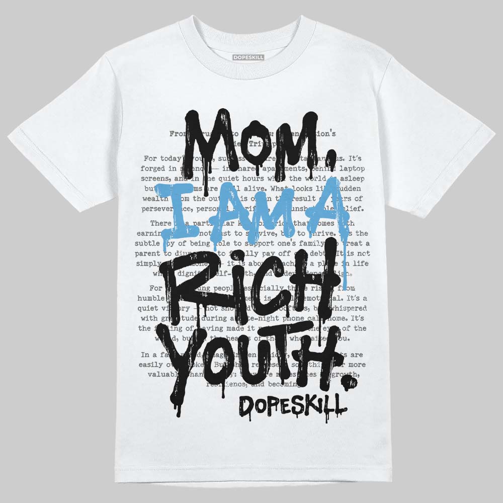 Jordan 10 OG “Steel” DopeSkill T-Shirt Mom, I Am A Rich Youth Graphic Streetwear - White