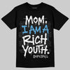 Jordan 10 OG “Steel” DopeSkill T-Shirt Mom, I Am A Rich Youth Graphic Streetwear - black