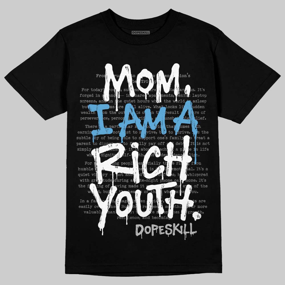 Jordan 10 OG “Steel” DopeSkill T-Shirt Mom, I Am A Rich Youth Graphic Streetwear - black