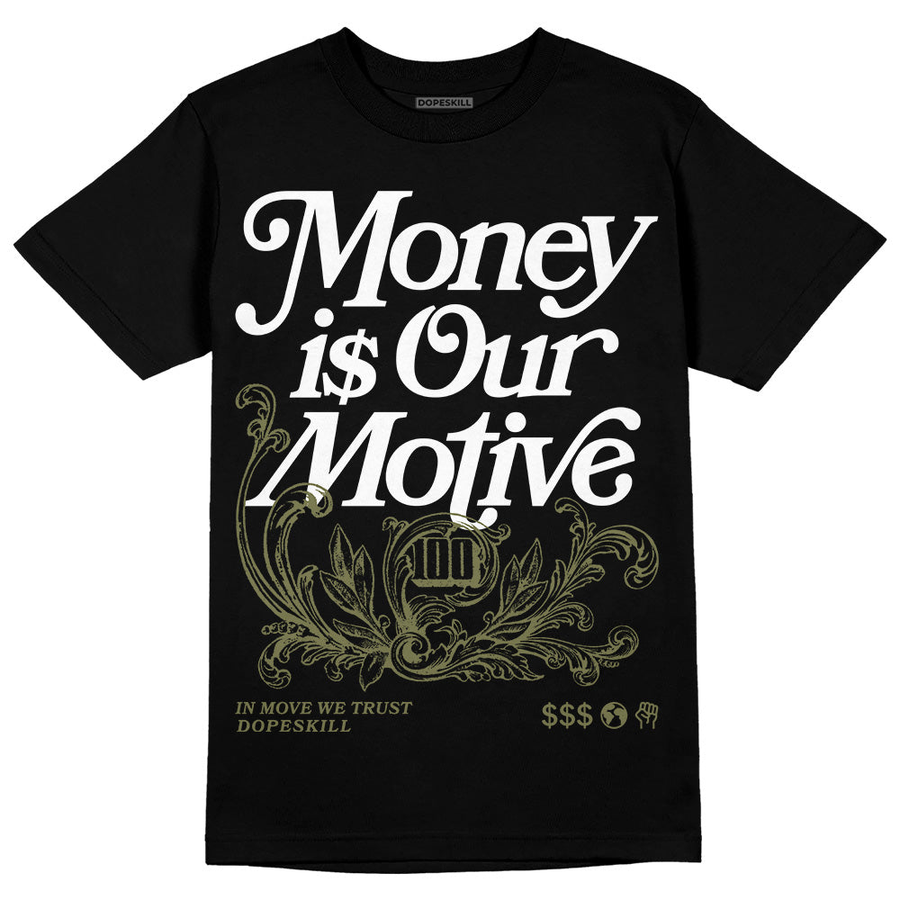 Jordan 4 Retro SE Craft Medium Olive DopeSkill T-Shirt Money Is Our Motive Typo Graphic Streetwear - Black